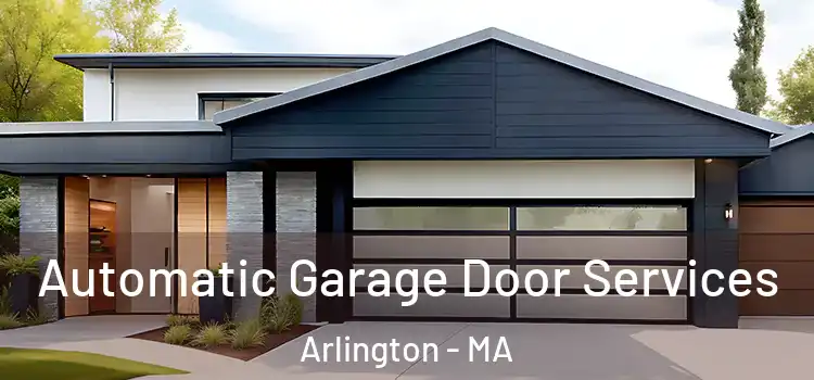  Automatic Garage Door Services Arlington - MA