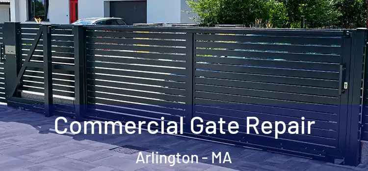 Commercial Gate Repair Arlington - MA