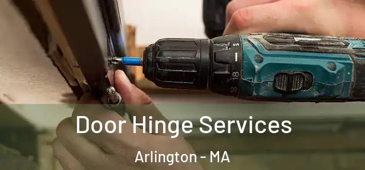 Door Hinge Services Arlington - MA
