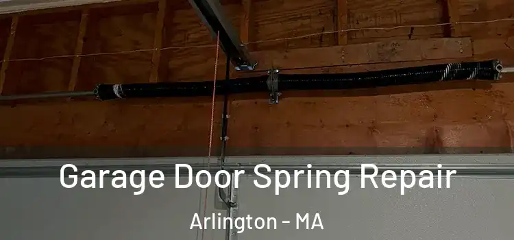  Garage Door Spring Repair Arlington - MA