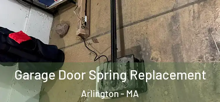  Garage Door Spring Replacement Arlington - MA