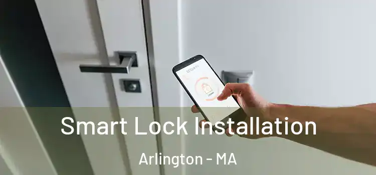 Smart Lock Installation Arlington - MA