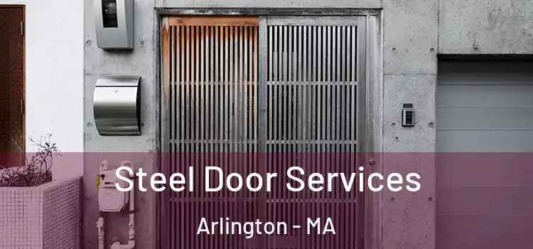Steel Door Services Arlington - MA